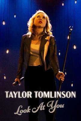 泰勒·汤姆林森：瞧你内样 Taylor Tomlinson: Look at You (2022) - 毒蛇电影