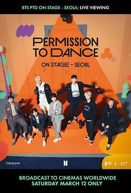 BTS舞台舞蹈许可：首尔实时观看 BTS Permission to Dance on Stage - Seoul: Live Viewing (2022) - 毒蛇电影