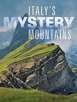 意大利的神秘山峰 Italy's Mystery Mountains (2014) - 毒蛇电影