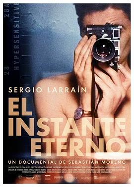 永恒的时刻 Sergio Larrain, el instante eterno (2021) - 毒蛇电影