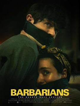 野蛮人 Barbarians (2021) - 毒蛇电影