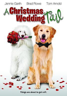 妙狗牵手圣诞节 a christmas wedding tail (2011) - 毒蛇电影