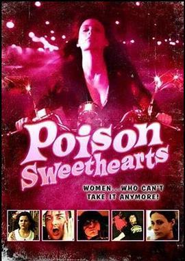 Poison Sweethearts  (2008) - 毒蛇电影