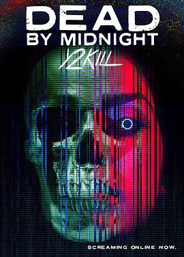 午夜死亡2 Dead by Midnight (Y2Kill) (2022) - 毒蛇电影