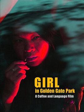 Girl in Golden Gate Park  (2021) - 毒蛇电影