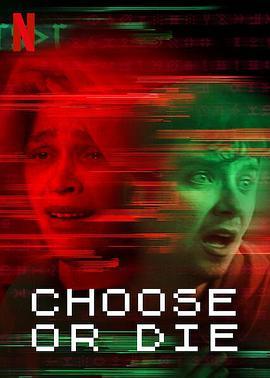 恐怖循环 Choose or Die (2022) - 毒蛇电影