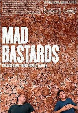 疯狂的混蛋 Mad Bastards (2010) - 毒蛇电影