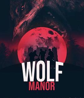 狼人庄园 Wolf Manor (2022) - 毒蛇电影