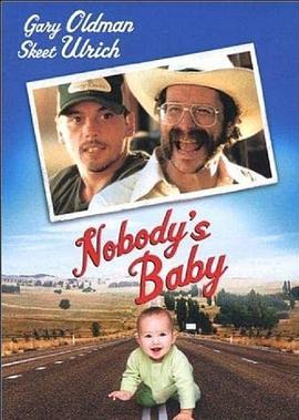 无人之子 Nobody's Baby (2001) - 毒蛇电影