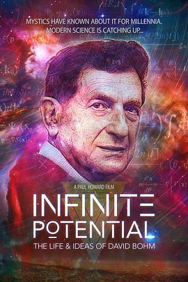 无限的潜能：大卫波姆的人生和想法 Infinite Potential: The Life and Ideas of David Bohm (2020) - 毒蛇电影