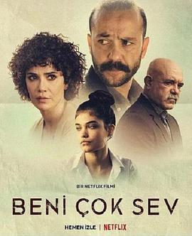 父情难却 Beni Çok Sev (2021) - 毒蛇电影