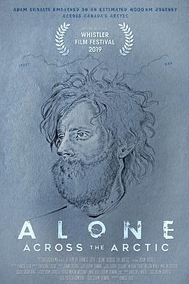 独闯北极 Alone Across The Arctic (2019) - 毒蛇电影