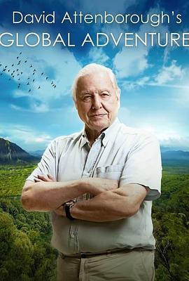 大卫·爱登堡的全球探险 David Attenborough's Global Adventures (2021) - 毒蛇电影