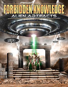 Forbidden Knowledge: Alien Artifacts  (2022) - 毒蛇电影