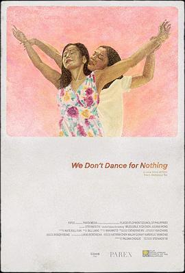 我们为何起舞 We Don’t Dance for Nothing (2022) - 毒蛇电影