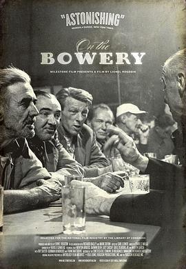 鲍尔瑞大街 On the Bowery (1956) - 毒蛇电影