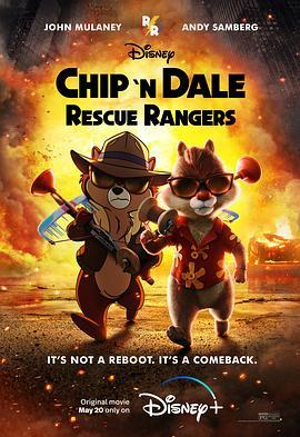 奇奇与蒂蒂：救援突击队 Chip 'n' Dale: Rescue Rangers (2022) - 毒蛇电影