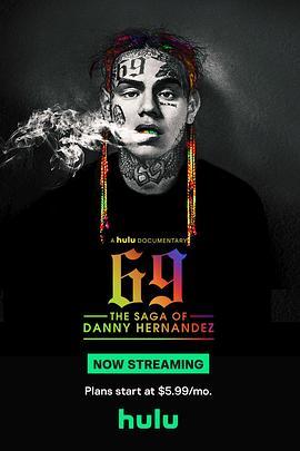 69: The Saga of Danny Hernandez  (2020) - 毒蛇电影