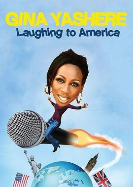 吉娜·亚谢尔：笑到美国 Gina Yashere: Laughing to America (2014) - 毒蛇电影