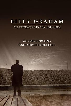 葛培理：非凡之旅 Billy Graham: An Extraordinary Journey (2018) - 毒蛇电影