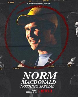 诺姆·麦克唐纳：毫无特别 Norm Macdonald: Nothing Special (2022) - 毒蛇电影