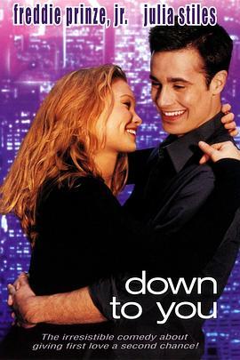 煞到你 Down to You (2000) - 毒蛇电影