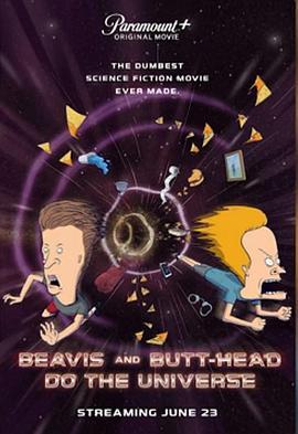 瘪四与大头蛋：宇宙搞搞震 Beavis and Butt-Head Do the Universe (2022) - 毒蛇电影