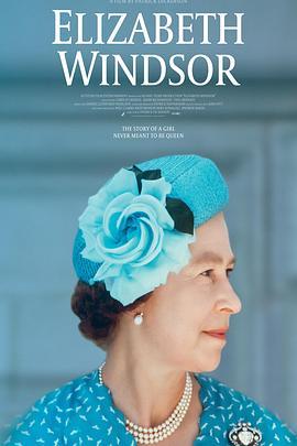 伊丽莎白·温莎 Elizabeth Windsor (2022) - 毒蛇电影