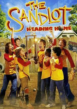 沙地传奇3 The Sandlot 3 (2007) - 毒蛇电影