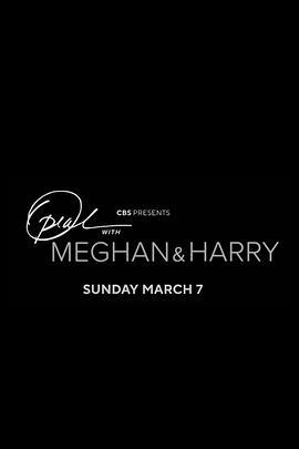 奥普拉与梅根和哈里 Oprah with Meghan and Harry: A CBS Primetime Special (2021) - 毒蛇电影