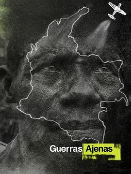 Guerras Ajenas  (2016) - 毒蛇电影