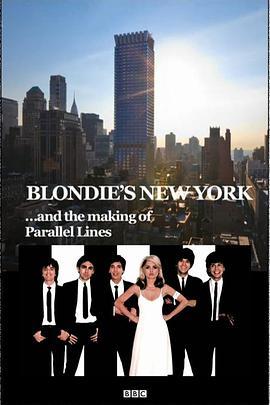 Blondie's New York and the Making of Parallel Lines  (2014) - 毒蛇电影