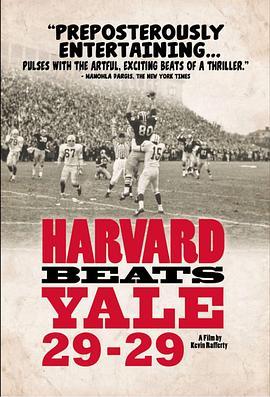 哈佛比耶鲁：29-29 Harvard Beats Yale 29-29 (2008) - 毒蛇电影