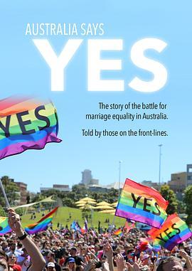 澳洲婚平记事 Australia Says Yes (2018) - 毒蛇电影