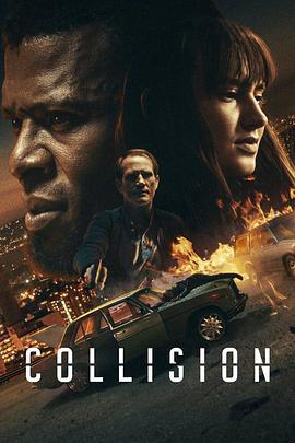 冲击救援 Collision (2022) - 毒蛇电影