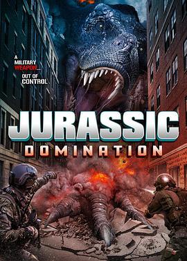 侏罗纪统治 Jurassic Domination (2022) - 毒蛇电影