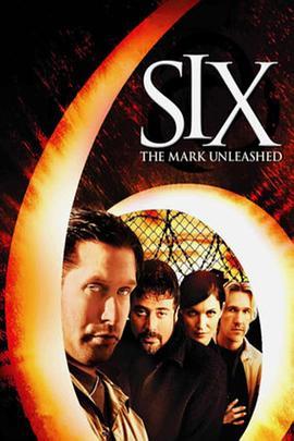 堕落标记6/善恶决战日 Six: The Mark Unleashed (2004) - 毒蛇电影