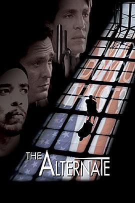 惊爆大选绑票案 The Alternate (2000) - 毒蛇电影