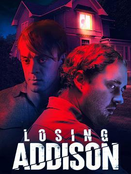 兄弟情仇 Losing Addison (2022) - 毒蛇电影