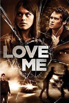 爱我 Love Me (2012) - 毒蛇电影