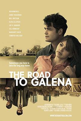 去加利纳的路 The Road to Galena (2022) - 毒蛇电影