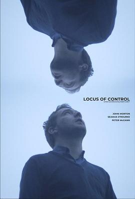 控制点 Locus of Control (2018) - 毒蛇电影