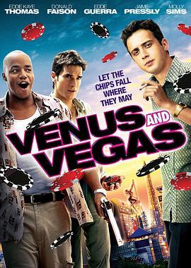 赌城三侠 Venus & Vegas (2010) - 毒蛇电影