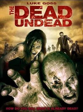 死者的亡灵 The Dead Undead (2010) - 毒蛇电影