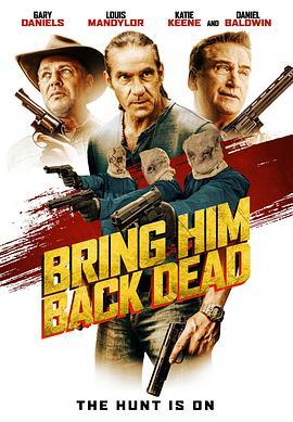 死要见尸 Bring Him Back Dead (2022) - 毒蛇电影