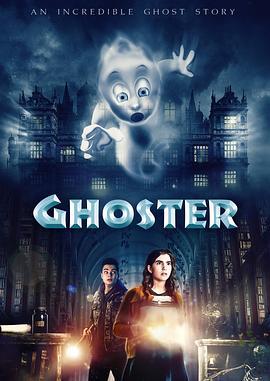 鬼马新精灵 GHOSTER (2022) - 毒蛇电影