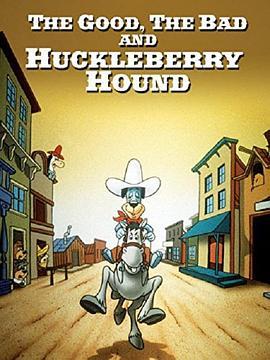 The Good, the Bad, and Huckleberry Hound  (1988) - 毒蛇电影