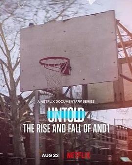 体坛秘史：AND1的兴衰 Untold: The Rise and Fall of AND1 (2022) - 毒蛇电影