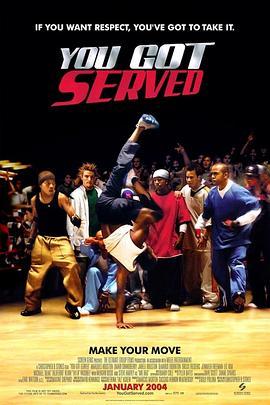 热力四射 You Got Served (2004) - 毒蛇电影