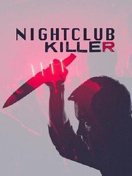 Nightclub.Killer  (2015) - 毒蛇电影